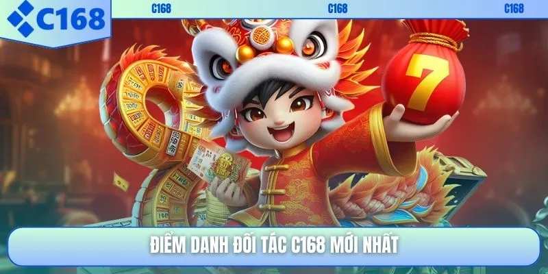 Điểm danh đối tác C168 mới nhất