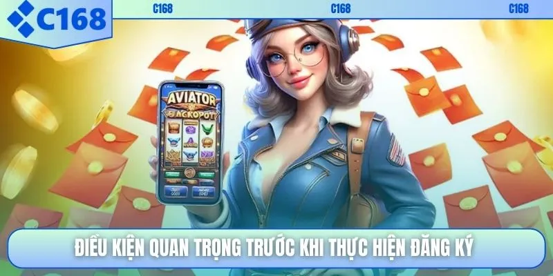 Điều kiện quan trọng trước khi thực hiện đăng ký