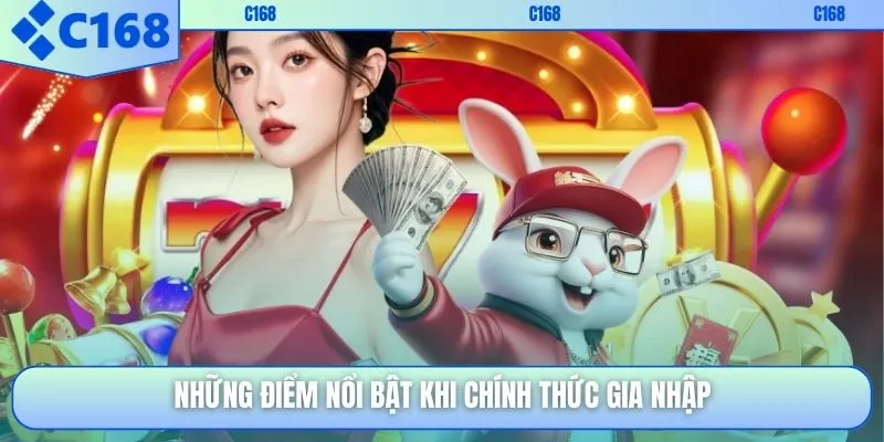 Những điểm nổi bật khi chính thức gia nhập